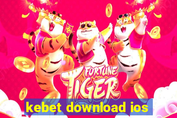 kebet download ios